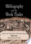 Bibliography and the book trades : studies in the print culture of early New England /