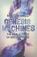 Genesis machines : the new science of biocomputing /