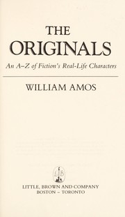 The originals : an A-Z of fiction's real-life characters /