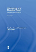 Interviewing in a changing world : situations and contexts /