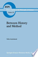 Between history and method : disputes about the rationality of science /