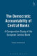 The democratic accountability of central banks : a comparative study.
