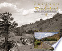 Passage to wonderland : rephotographing J.E. Stimson's views of the Cody road to Yellowstone National Park, 1903 and 2008 /