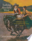 Talking machine west : a history and catalogue of Tin Pan Alley's western recordings, 1902-1918 /