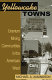 Yellowcake towns : uranium mining communities in the American West /