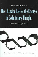 The changing role of the embryo in evolutionary thought : roots of evo-devo /