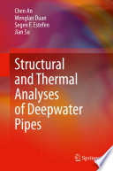 Structural and thermal analyses of deepwater pipes /