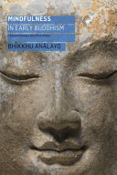 Mindfulness in early Buddhism : characteristics and functions /