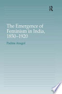 The emergence of feminism in India, 1850-1920 /