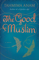 The good Muslim : a novel /