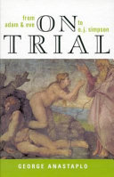 On trial : from Adam & Eve to O.J. Simpson /