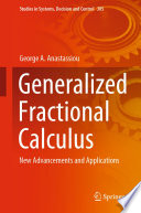 Generalized Fractional Calculus : New Advancements and Applications /