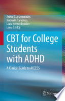 CBT for College Students with ADHD : A Clinical Guide to ACCESS /