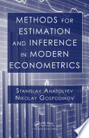 Methods for estimation and inference in modern econometrics /