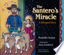 The santero's miracle : a bilingual story /