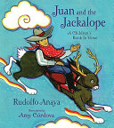 Juan and the jackalope : a children's book in verse /