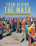 From behind the mask : essays on south Louisiana Mardi Gras runs /