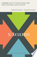 X-teams : how to build teams that lead, innovate, and succeed /