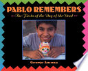 Pablo remembers : the fiesta of the Day of the Dead /