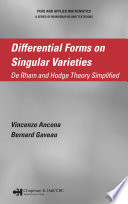 Differential forms on singular varieties : De Rham and Hodge theory simplified /