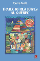 Trajectoires juives au Quebec.
