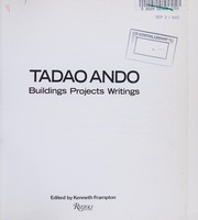 Tadao Ando : buildings, projects, writings /