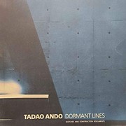 Tadao Ando : dormant lines /