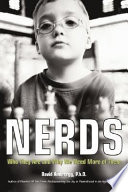 Nerds : who they are and why we need more of them /