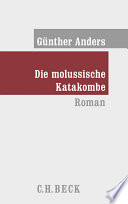 Die molussische Katakombe : Roman : mit Apokryphen und Dokumenten aus dem Nachlass /