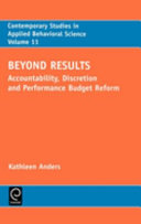 Beyond results : accountability, discretion and performance budget reform /