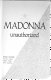 Madonna, unauthorized /