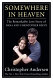 Somewhere in heaven : the remarkable love story of Dana and Christopher Reeve /