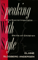 Speaking with style : the sociolinguistic skills of children /