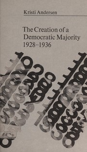 The creation of a Democratic majority, 1928-1936 /