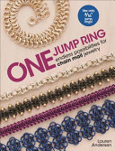 One jump ring : endless possibilities for chain mail jewelry /