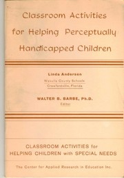 Classroom activities for helping perceptually handicapped children.
