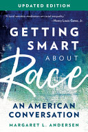 Getting smart about race : an American conversation /