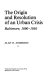 The origin and resolution of an urban crisis : Baltimore, 1900-1930 /