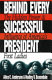 Behind every successful president : the hidden power and influence of America's first ladies /