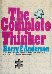 The complete thinker : a handbook of techniques for creative and critical problem solving /