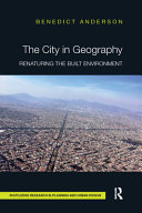 The city in geography : renaturing the built environment /