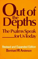 Out of the depths : the Psalms speak for us today /