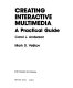 Creating interactive multimedia : a practical guide /