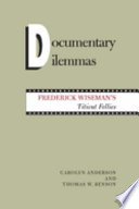 Documentary dilemmas : Frederick Wiseman's Titicut Follies /