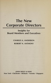 The new corporate directors : insights for board members and executives /