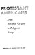 White Protestant Americans ; from national origins to religious group /