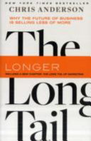 The long tail : why the future of business is selling less of more /