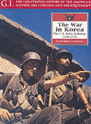 The war in Korea : The U.S. Army in Korea, 1950-1953 /