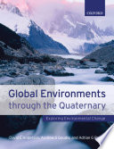 Global environments through the Quaternary : exploring environmental change /