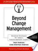 Beyond change management : advanced strategies for today's transformational leaders /